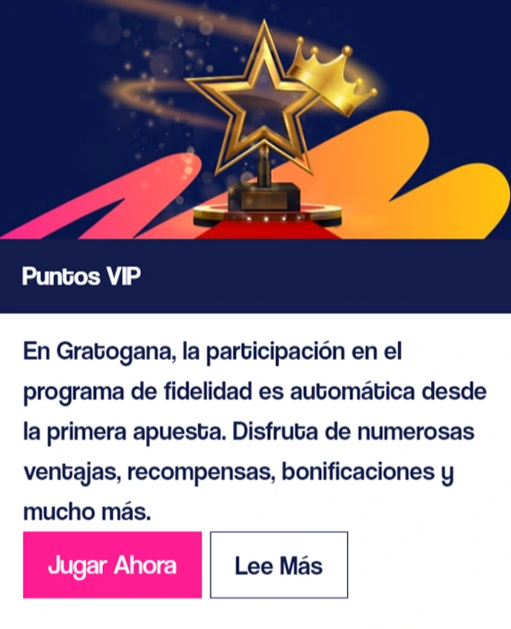 Programa VIP Gratogana con recompensas y puntos de fidelidad desde la primera apuesta